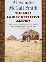 The No.1 Ladies’ Detective Agency by Alexander McCall Smith