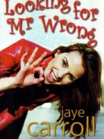 Mr Wrong by Jaye Carroll