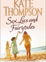 Sex, Lies and Fairytales by Kate Thompson