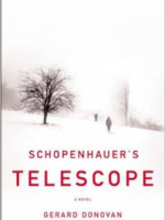 Schopenhauer’s Telescope by Gerard Donovan